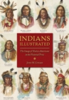 Indians Illustrated : The Image of Native Americans in the Pictorial Press - Book