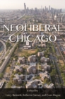 Neoliberal Chicago - Book
