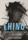 Chino : Anti-Chinese Racism in Mexico, 1880-1940 - Book