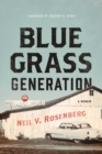 Bluegrass Generation : A Memoir - Book