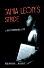 Tania Leon's Stride : A Polyrhythmic Life - Book