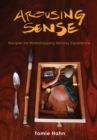 Arousing Sense : Recipes for Workshopping Sensory Experience - Book