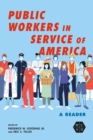 Public Workers in Service of America : A Reader - Book