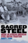 Sacred Steel : Inside an African American Steel Guitar Tradition - eBook