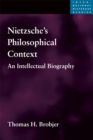 Nietzsche's Philosophical Context : An Intellectual Biography - eBook