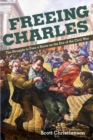 Freeing Charles : The Struggle to Free a Slave on the Eve of the Civil War - eBook