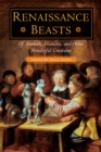 Renaissance Beasts : Of Animals, Humans, and Other Wonderful Creatures - eBook