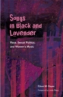 Songs in Black and Lavender : Race, Sexual Politics, and Women's Music - eBook