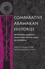 Comparative Arawakan Histories : Rethinking Language Family and Culture Area in Amazonia - eBook