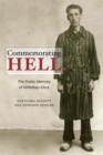 Commemorating Hell : The Public Memory of Mittelbau-Dora - eBook