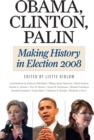 Obama, Clinton, Palin : Making History in Elections 2008 - eBook