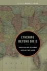 Lynching Beyond Dixie : American Mob Violence Outside the South - eBook