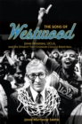 The Sons of Westwood : John Wooden, UCLA, and the Dynasty That Changed College Basketball - eBook