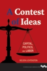 A Contest of Ideas : Capital, Politics and Labor - eBook