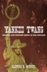 Yankee Twang : Country and Western Music in New England - eBook