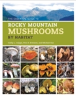 The Essential Guide to Rocky Mountain Mushrooms by Habitat - eBook
