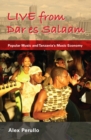 Live from Dar es Salaam : Popular Music and Tanzania's Music Economy - eBook