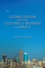 Globalization and the Cultures of Business in Africa : From Patrimonialism to Profit - Book