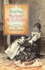 Starring Madame Modjeska : On Tour in Poland and America - eBook
