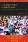 Muslim Families in Global Senegal : Money Takes Care of Shame - eBook