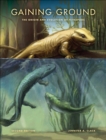 Gaining Ground, Second Edition : The Origin and Evolution of Tetrapods - eBook