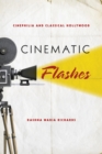 Cinematic Flashes : Cinephilia and Classical Hollywood - eBook