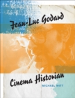 Jean-Luc Godard, Cinema Historian - eBook