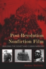 Post-Revolution Nonfiction Film : Building the Soviet and Cuban Nations - eBook