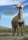 Rhinoceros Giants : The Paleobiology of Indricotheres - eBook