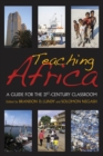 Teaching Africa : A Guide for the 21st-Century Classroom - eBook