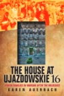 The House at Ujazdowskie 16 : Jewish Families in Warsaw after the Holocaust - Book