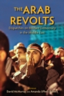 The Arab Revolts : Dispatches on Militant Democracy in the Middle East - eBook