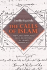 The Calls of Islam : Sufis, Islamists, and Mass Mediation in Urban Morocco - Book
