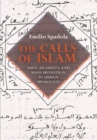 The Calls of Islam : Sufis, Islamists, and Mass Mediation in Urban Morocco - eBook