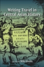 Writing Travel in Central Asian History - eBook