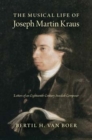 The Musical Life of Joseph Martin Kraus : Letters of an Eighteenth-Century Swedish Composer - Book