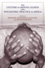 The Culture of Mental Illness and Psychiatric Practice in Africa - Book