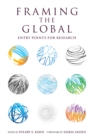 Framing the Global : Entry Points for Research - eBook