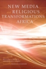 New Media and Religious Transformations in Africa - Book