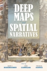 Deep Maps and Spatial Narratives - Book