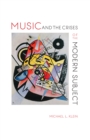 Music and the Crises of the Modern Subject - eBook
