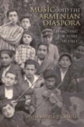 Music and the Armenian Diaspora : Searching for Home in Exile - Book