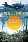 New Georgia : The Second Battle for the Solomons - Book