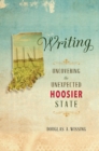 IN Writing : Uncovering the Unexpected Hoosier State - eBook
