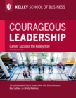 Courageous Leadership, Revised Edition : Career Success the Kelley Way - Book