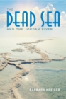 The Dead Sea and the Jordan River - Book