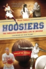 Hoosiers, Third Edition : The Fabulous Basketball Life of Indiana - Book