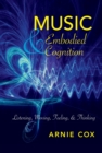 Music and Embodied Cognition : Listening, Moving, Feeling, and Thinking - eBook