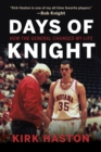 Days of Knight : How the General Changed My Life - Book
