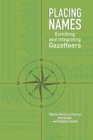 Placing Names : Enriching and Integrating Gazetteers - Book